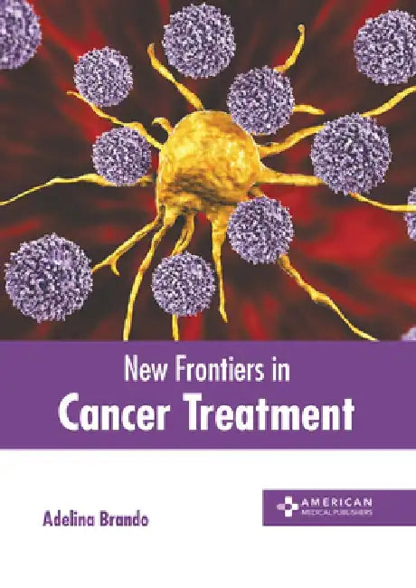 New Frontiers in Cancer Treatment by Adelina Brando