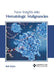 New Insights Into Hematologic Malignancies by Ted Myers