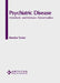 Psychiatric Disease: Metabolic and Immune Abnormalities by Brendan Tucker