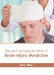 Recent Advancements in Brain Injury Medicine by Emily Miller