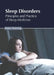 Sleep Disorders: Principles and Practice of Sleep Medicine by Slaton Channing