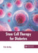 Stem Cell Therapy for Diabetes by Kobe Harding