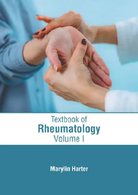 Textbook of Rheumatology: Volume I by Marylin Harter