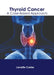 Thyroid Cancer: A Case-Based Approach by Lavette Carter