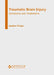 Traumatic Brain Injury: Symptoms and Treatments by Analise Phelps