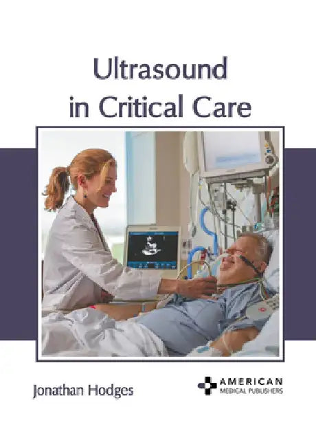 Ultrasound in Critical Care by Jonathan Hodges