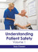 Understanding Patient Safety: Volume 1 by Susy Cowen