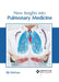 New Insights Into Pulmonary Medicine by Lily Hartman