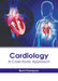 Cardiology: A Case Study Approach by Remi Thompson
