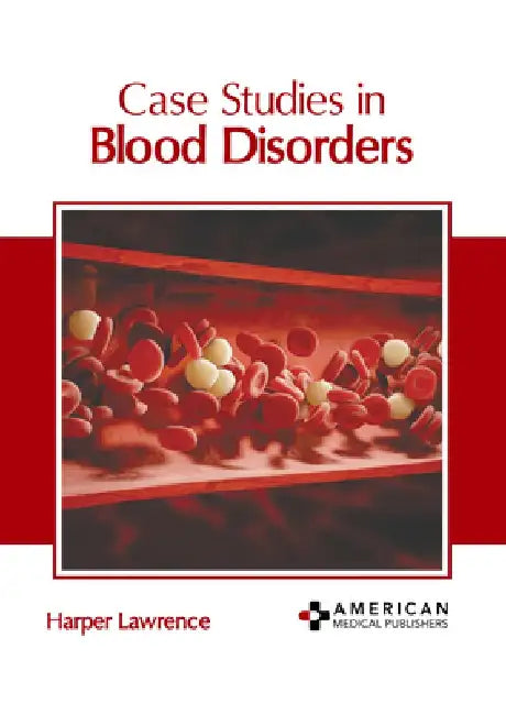 Case Studies in Blood Disorders by Harper Lawrence