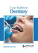 Case Studies in Dentistry by Gabrielle Bennett
