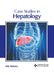 Case Studies in Hepatology by Idris Roberts