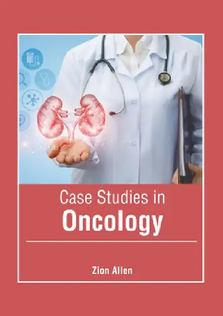 Case Studies in Oncology by Zion Allen