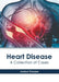Heart Disease: A Collection of Cases by Jordyn Cooper