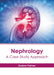Nephrology: A Case Study Approach by Hudson Palmer