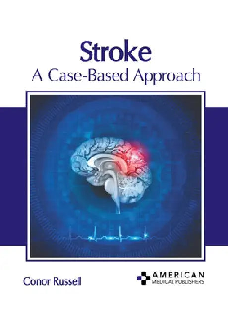 Stroke: A Case-Based Approach by Conor Russell