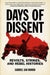 Days of Dissent: Revolts, Strikes, and Rebel Histories by Gabriel San Román