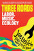 Three Roads: Labor, Music, Climate Activism by Joe Uehlein, Si Kahn