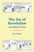 The Joy of Revolution & Related Texts by Ken Knabb