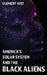 America's Solar System and the Black Aliens by Clement Ayei