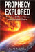 Prophecy Explored: A Look at Different Views with Detailed Charts by Anderberg, Roy W.