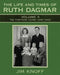 The Life and Times of Ruth Dagmar: Volume 3, The Postwar Years (1946-1949) by Jim Knoff