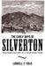 The Early Days of Silverton by Lowell F. Volk