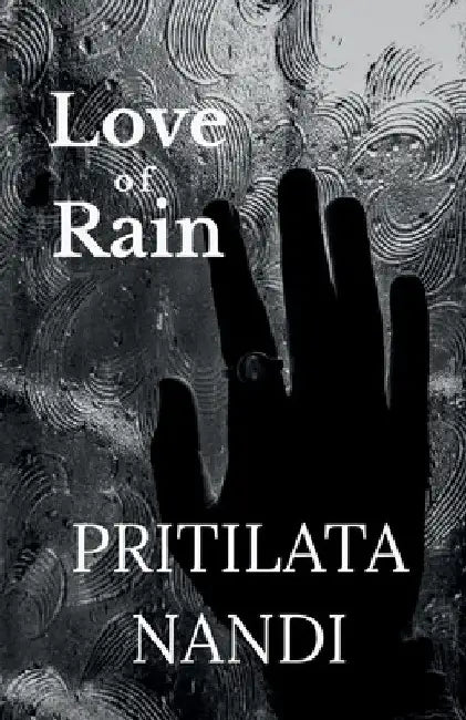 Love of Rain by Pritilata Nandi