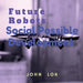 Future Robots Social Possible Development by John Lok
