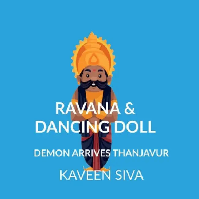 Ravana & Dancing Doll by Kaveen Siva