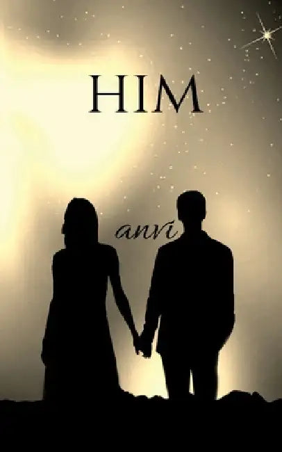 Him by Anvi L.