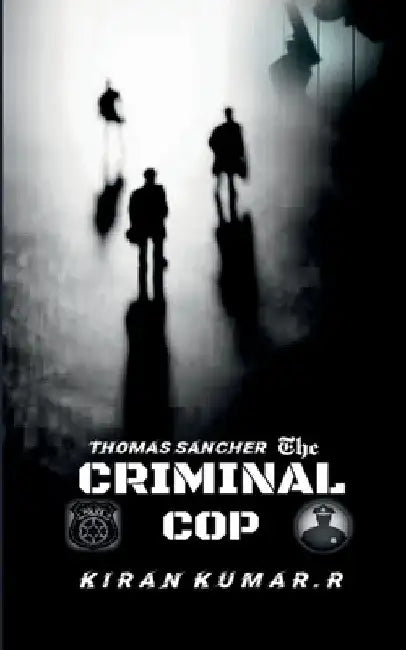 Criminal Cop by Kiran Kumar