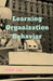 Learning Organization Behavior by John Lok