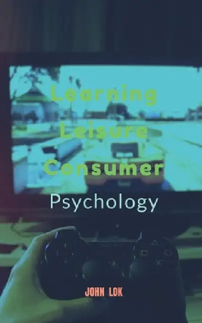 Learning Leisure Consumer by John Lok
