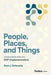 People, Places, and Things: A Framework for Pain-Free Erp Implementation by Evan J. Schwartz