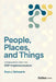 People, Places, and Things: A Framework for Pain-Free Erp Implementation by Evan J. Schwartz