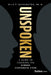 Unspoken: A Guide to Cracking the Hidden Corporate Code by Ella F. Washington