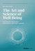 The Art and Science of Well-Being: Unlocking the 9 Dimensions for Freedom in Mind, Body, and Spirit by Rob Douk