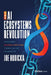 The AI Ecosystems Revolution: Transforming the Global Supply Chain Through Real-Time Collaboration by Joe Hudicka