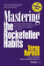 Mastering the Rockefeller Habits (22nd Anniversary Edition): The Keys to Successfully Scaling Any Organization (from Startup to Scaleup to Unicorn) by Verne Harnish