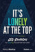 It's Lonely at the Top: CEO Strategies for Inspiring Yourself and Your Team by Nancy MacKay