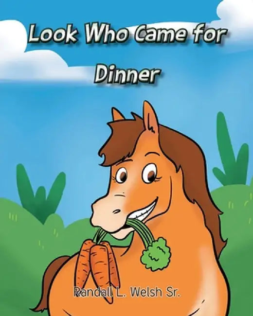Look Who Came for Dinner by Randall L., Sr. Welsh