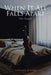 When It All Falls Apart: The Sequel by Lawrence Etienne
