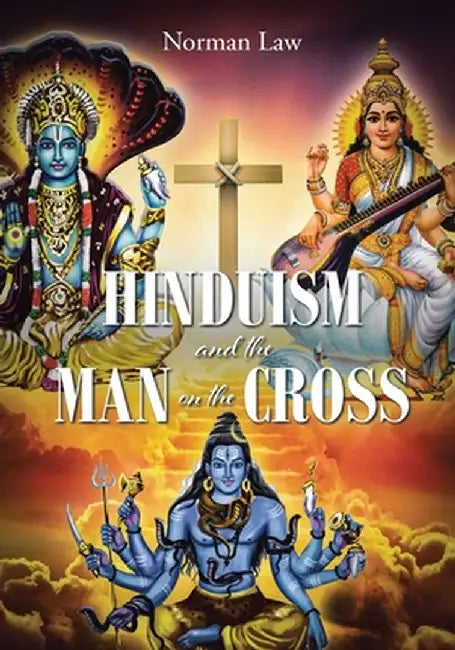 Hinduism and the Man on the Cross by Norman Law