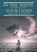 In the Midst of Deep Water, Your Light Will Make It Through by Elda Sullins