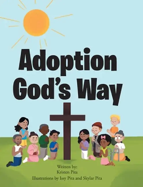 Adoption God's Way by Kristen Pita