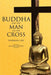 Buddha and the Man on the Cross: Second Edition by Norman Law