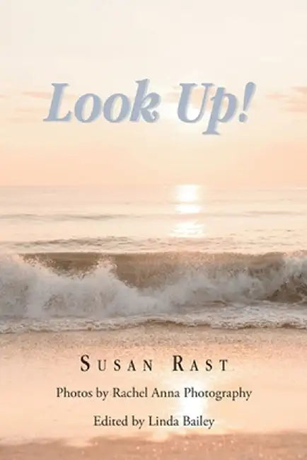 Look Up! by Susan Rast