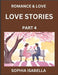 Romance & Love (Part 4) - Echoes of Romance, A Treasure Trove of Timeless Fictional Short Stories by Isabella, Sophia