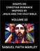 Essays on Christian Romance Inspired by Jesus and The Holy Bible (Part 10)- Building Relationships, Love's Redemption, Whispers of Eden, Stories Writt by Marley, Samuel Faith